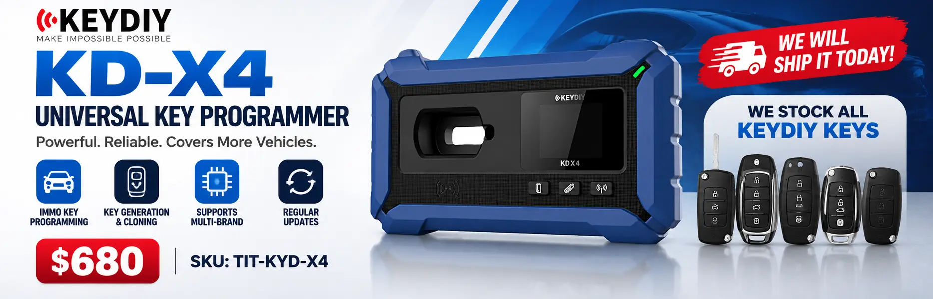 Make a banner for the in-stock item KEYDIY KD-X4 Universal Key Programmer and include the price $680. 
Get the most important information about this product from online and list it in the banner. 
SKU : TIT-KYD-X4
, We will ship it today, and we stock all KEYDIY Keys